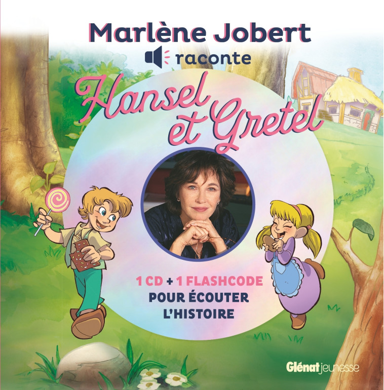 HANSEL ET GRETEL LIVRE CD - JOBERT MARLENE - GLENAT JEUNESSE