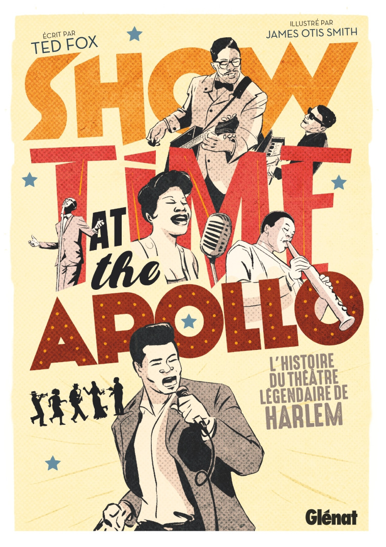 SHOWTIME AT THE APOLLO - L'HISTOIRE DU THEATRE LEGENDAIRE DE HARLEM - FOX/OTIS SMITH - GLENAT