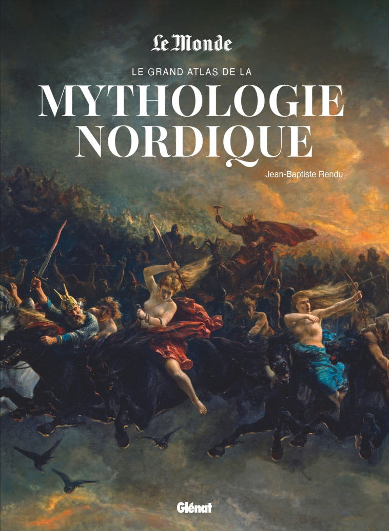 LE GRAND ATLAS DE LA MYTHOLOGIE NORDIQUE - RENDU JEAN-BAPTISTE - GLENAT