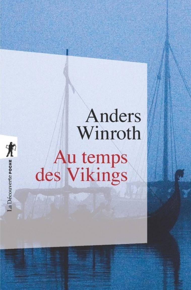 AU TEMPS DES VIKINGS - WINROTH ANDERS - LA DECOUVERTE