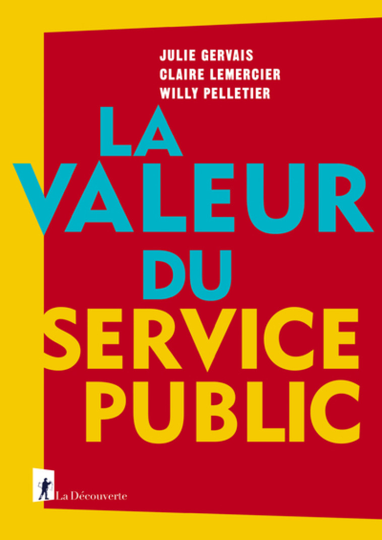 LA VALEUR DU SERVICE PUBLIC - GERVAIS/LEMERCIER - LA DECOUVERTE