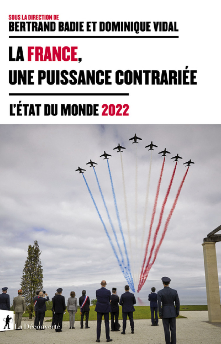 LA FRANCE, UNE PUISSANCE CONTRARIEE - COLLECTIF - LA DECOUVERTE