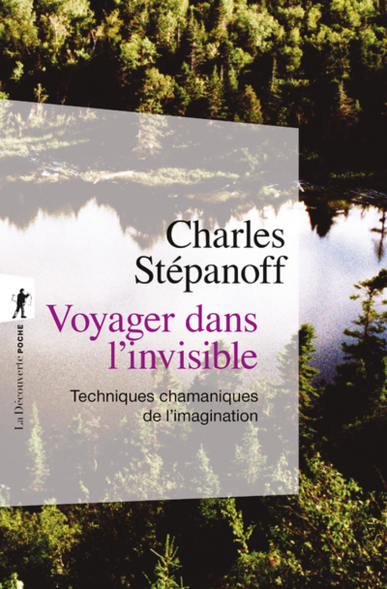 VOYAGER DANS L'INVISIBLE - STEPANOFF CHARLES - LA DECOUVERTE