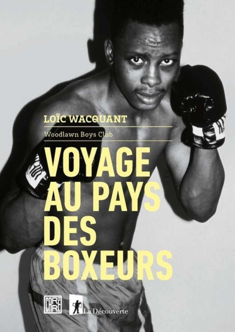 VOYAGE AU PAYS DES BOXEURS - WACQUANT LOIC - LA DECOUVERTE