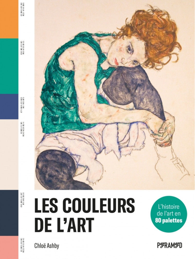 LES COULEURS DE L'ART - L'HISTOIRE DE L'ART EN 80 PALETTES - ASHBY CHLOE - PYRAMYD