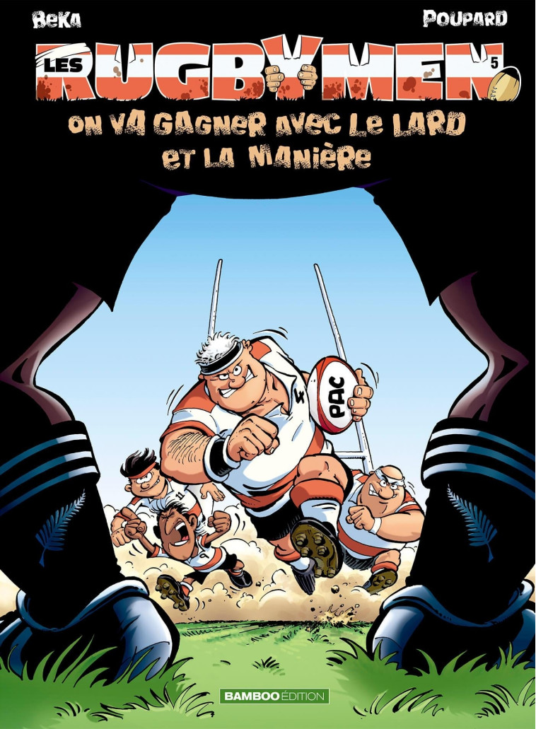 LES RUGBYMEN T05 ON VA GAGNER AVEC LE LARD ET LA MANIERE - BEKA/POUPARD - BAMBOO