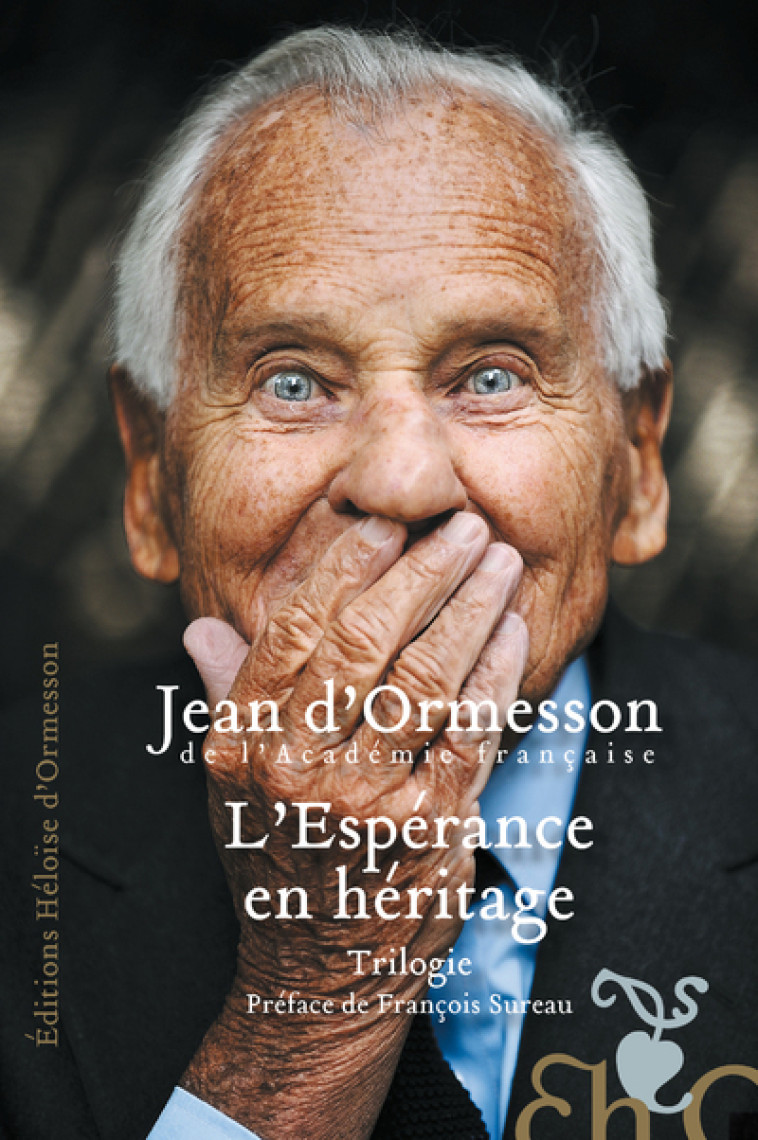 L'ESPERANCE EN HERITAGE - ORMESSON/SUREAU - H D ORMESSON