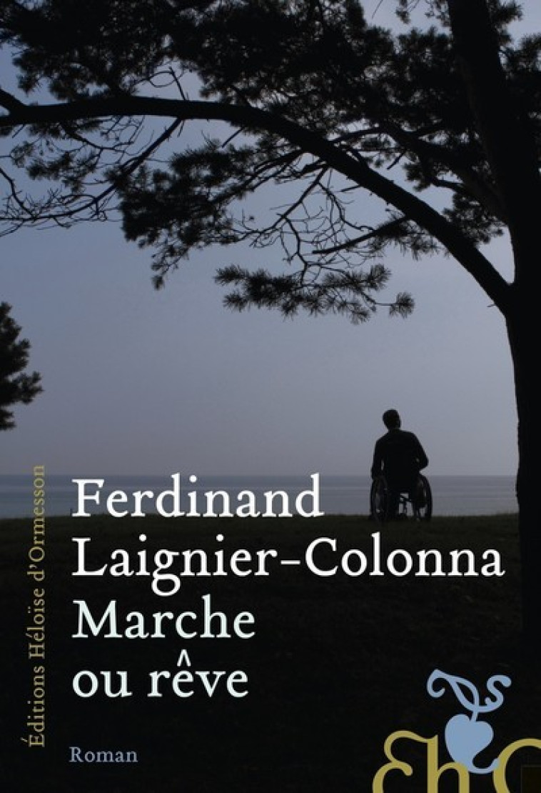 MARCHE OU REVE - LAIGNIER-COLONNA F. - H D ORMESSON