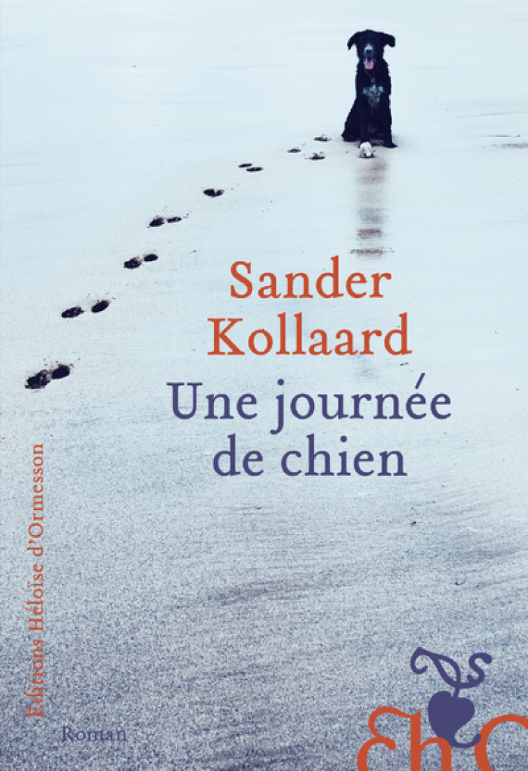 UNE JOURNEE DE CHIEN - KOLLAARD SANDER - H D ORMESSON