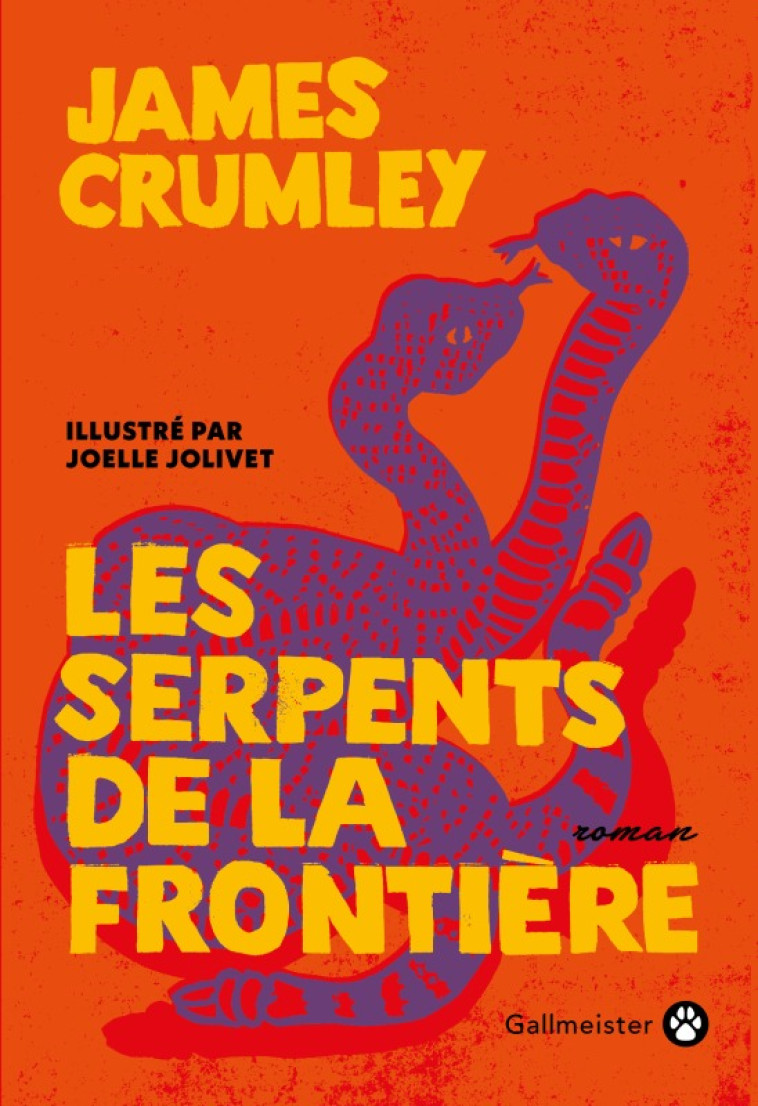 LES SERPENTS DE LA FRONTIERE - CRUMLEY JAMES - GALLMEISTER