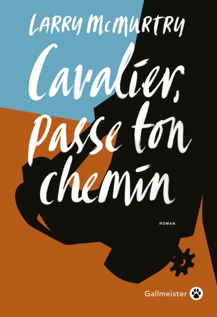 CAVALIER, PASSE TON CHEMIN - MCMURTRY LARRY - GALLMEISTER