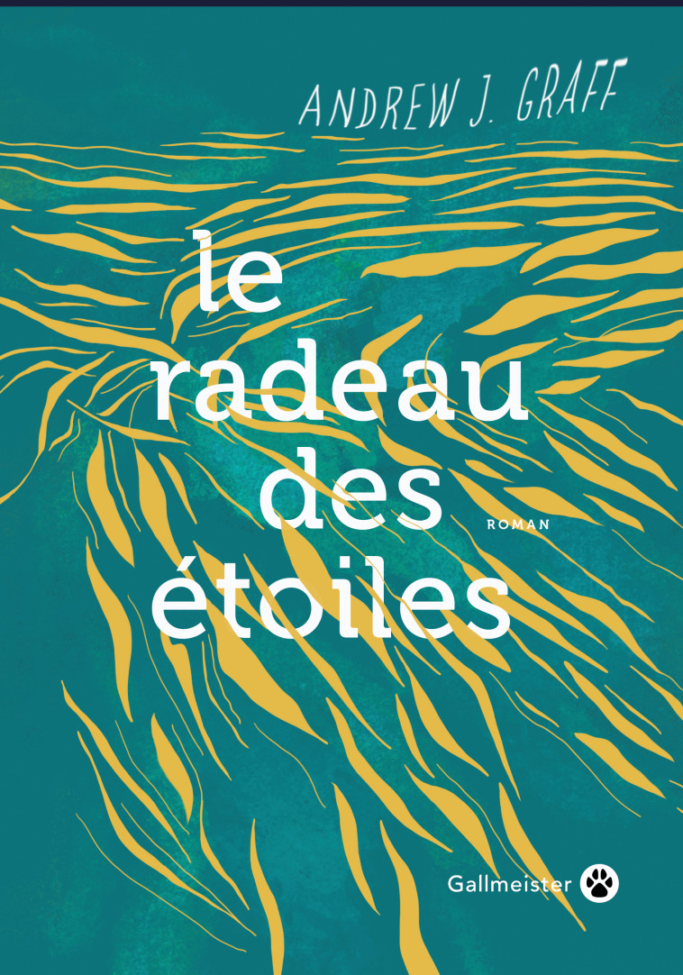 LE RADEAU DES ETOILES - GRAFF ANDREW J. - GALLMEISTER