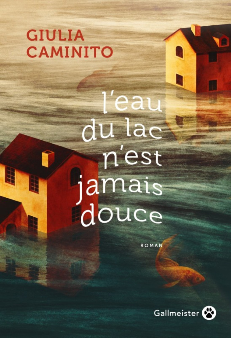 L'EAU DU LAC N'EST JAMAIS DOUCE - CAMINITO JULIA - GALLMEISTER