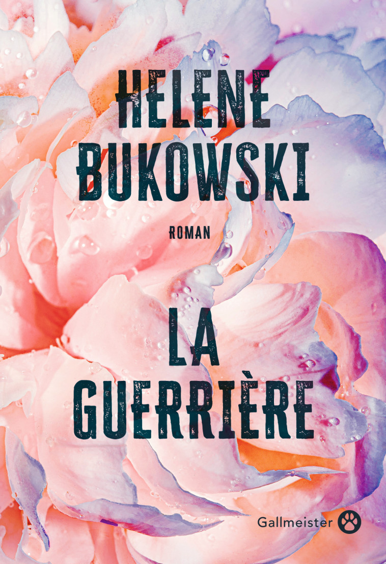 LA GUERRIERE - BUKOWSKI HELENE - GALLMEISTER