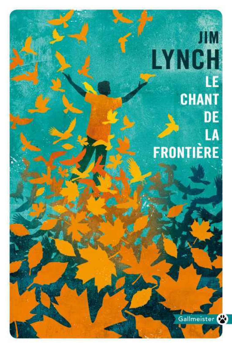 LE CHANT DE LA FRONTIERE - LYNCH JIM - GALLMEISTER