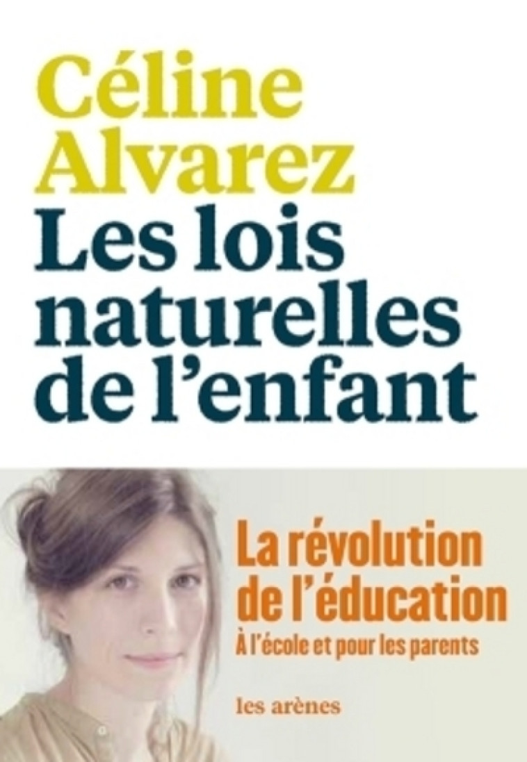 LES LOIS NATURELLES DE L'ENFANT - ALVAREZ CELINE - ARENES