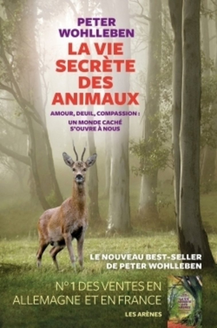 LA VIE SECRETE DES ANIMAUX - WOHLLEBEN PETER - ARENES