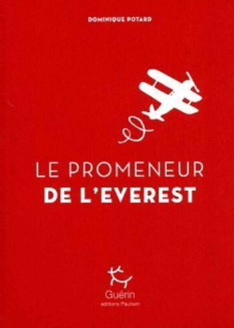 LE PROMENEUR DE L'EVEREST - POTARD DOMINIQUE - PAULSEN GUERIN