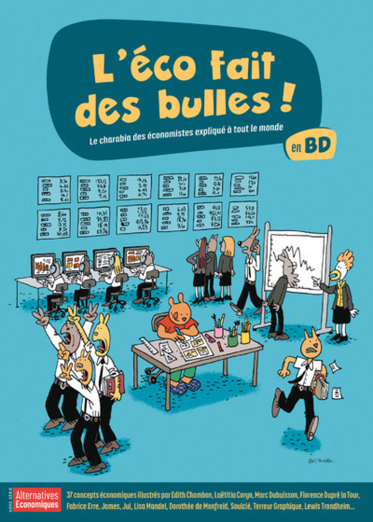 HORS-SERIE - L'ECO FAIT DES BULLES ! - LE C HARABIA DES ECONOMISTES EXPLIQUE A TOUT LE - COLLECTIF - ALTER ECO