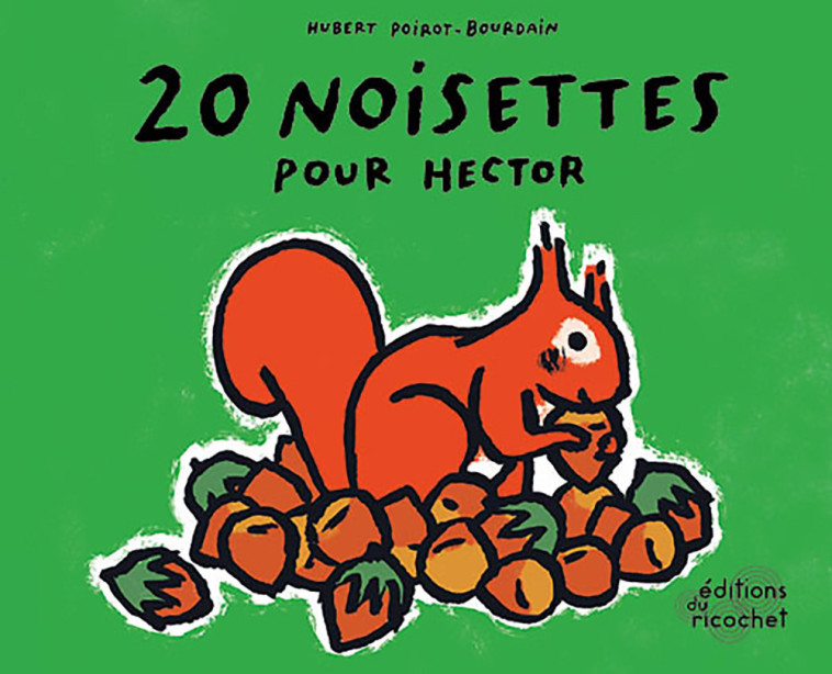 20 NOISETTES POUR HECTOR - POIROT-BOURDAIN H. - RICOCHET