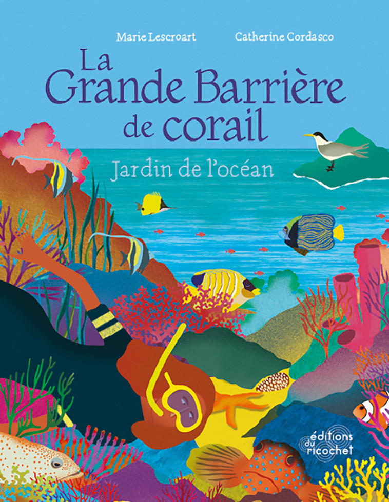 LA GRANDE BARRIERE DE CORAIL - LESCROART MARIE/ CORDASCO CATH - RICOCHET