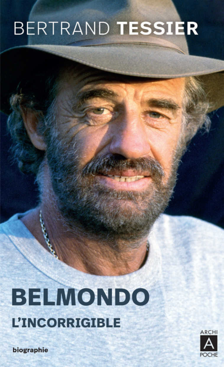 BELMONDO L'INCORRIGIBLE - TESSIER BERTRAND - ARCHIPOCHE