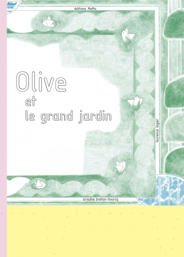 OLIVE ET LE GRAND JARDIN - BRETON-HOURCQ/LAGIER - MEMO