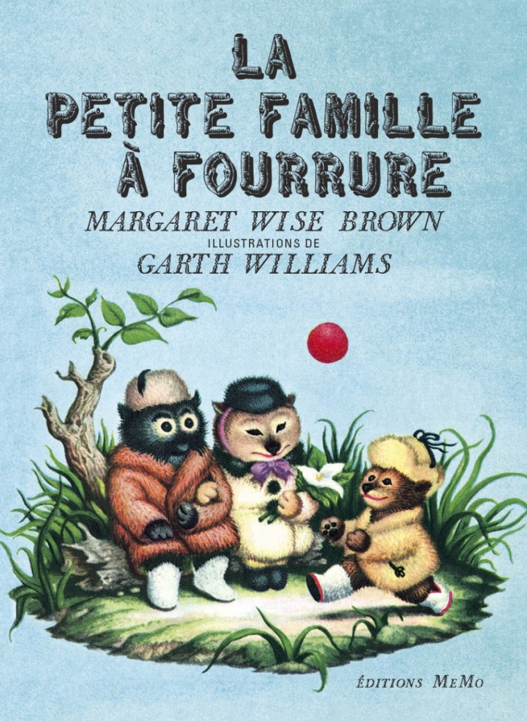 LA PETITE FAMILLE A FOURRURE - WISE BROWN/WILLIAMS - MEMO