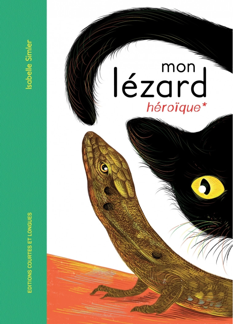 MON LEZARD HEROIQUE - SIMLER ISABELLE - COURTES LONGUES