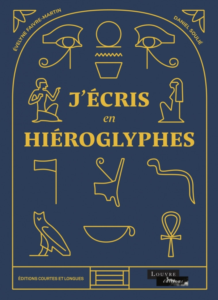 J'ECRIS EN HIEROGLYPHES - FAIVRE-MARTIN E. - COURTES LONGUES