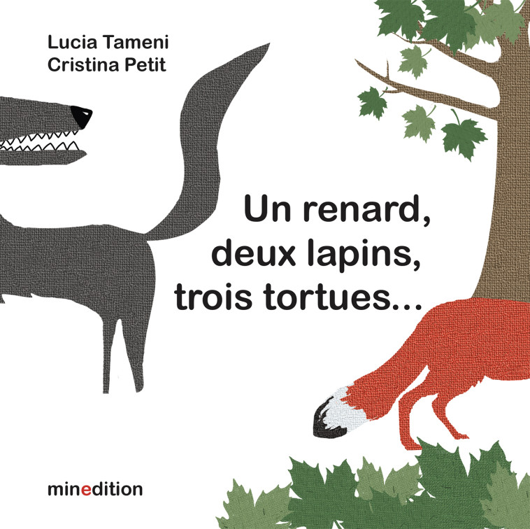 UN RENARD, DEUX LAPINS, TROIS TORTUES... - TAMIENI/CRISTINA - MINEDITION