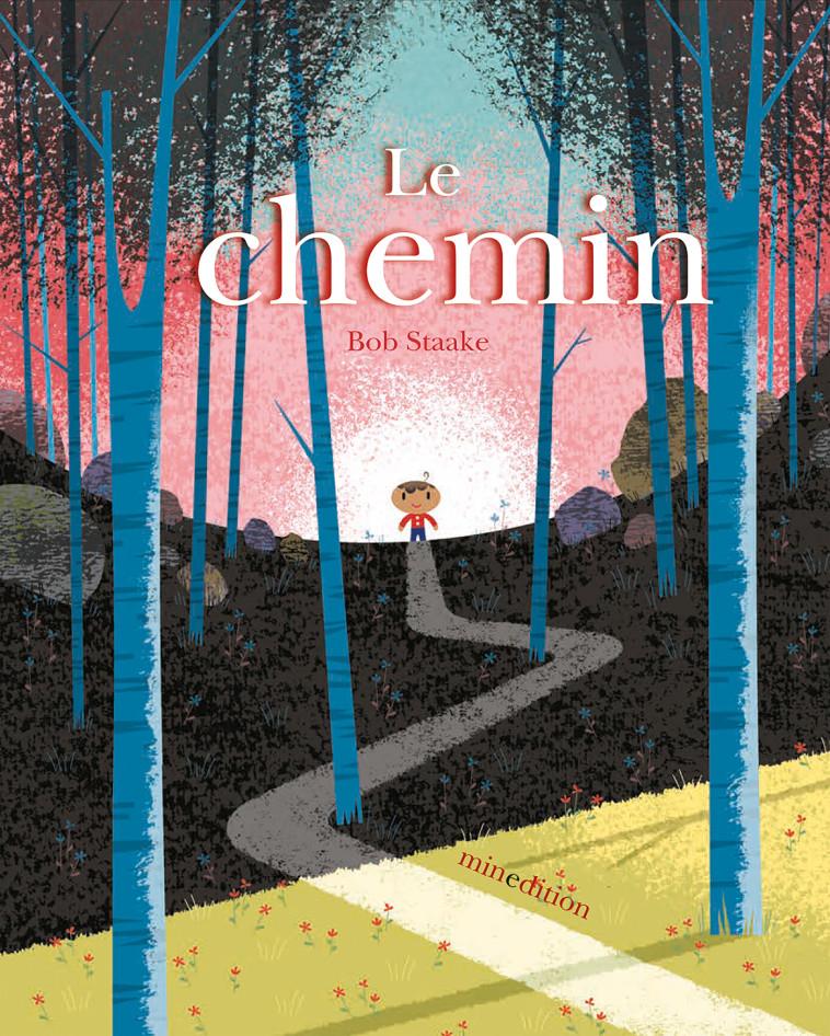 LE CHEMIN - STAAKE - MINEDITION