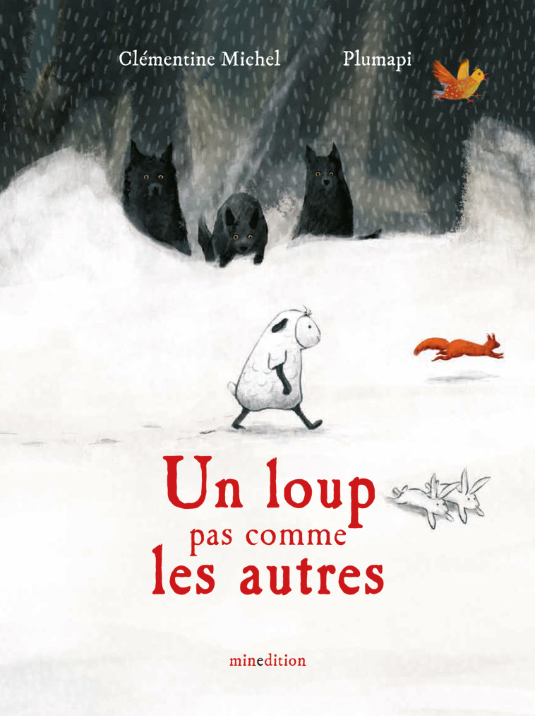 UN LOUP PAS COMME LES AUTRES - MICHEL / PLUMAPI - MINEDITION