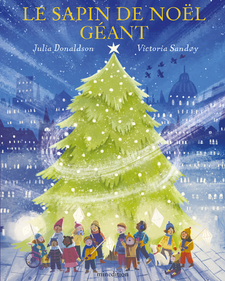 LE SAPIN DE NOEL GEANT - SANDOY VICTORIA / DONALDSON JU - MINEDITION