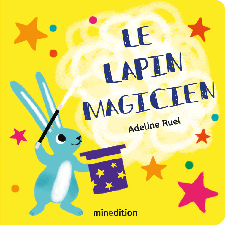 LE LAPIN MAGICIEN - RUEL ADELINE - MINEDITION