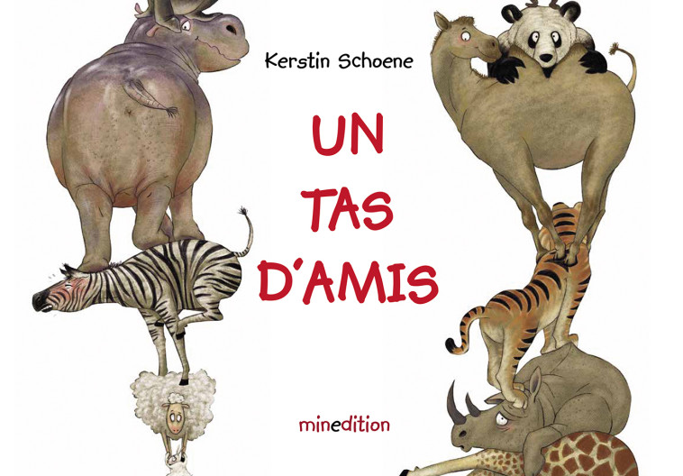 UN TAS D'AMIS - SCHOENE KERSTIN - MINEDITION