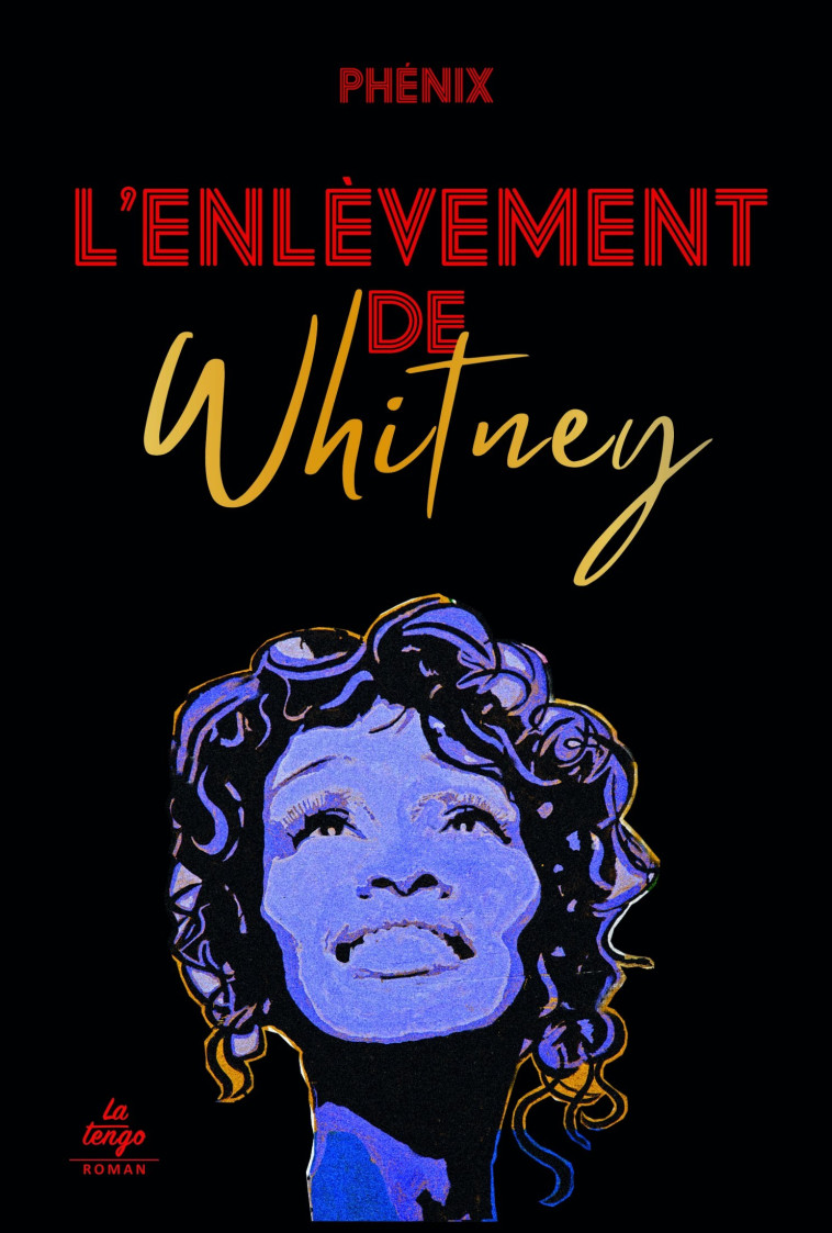 L'ENLEVEMENT DE WHITNEY - PHENIX - TENGO