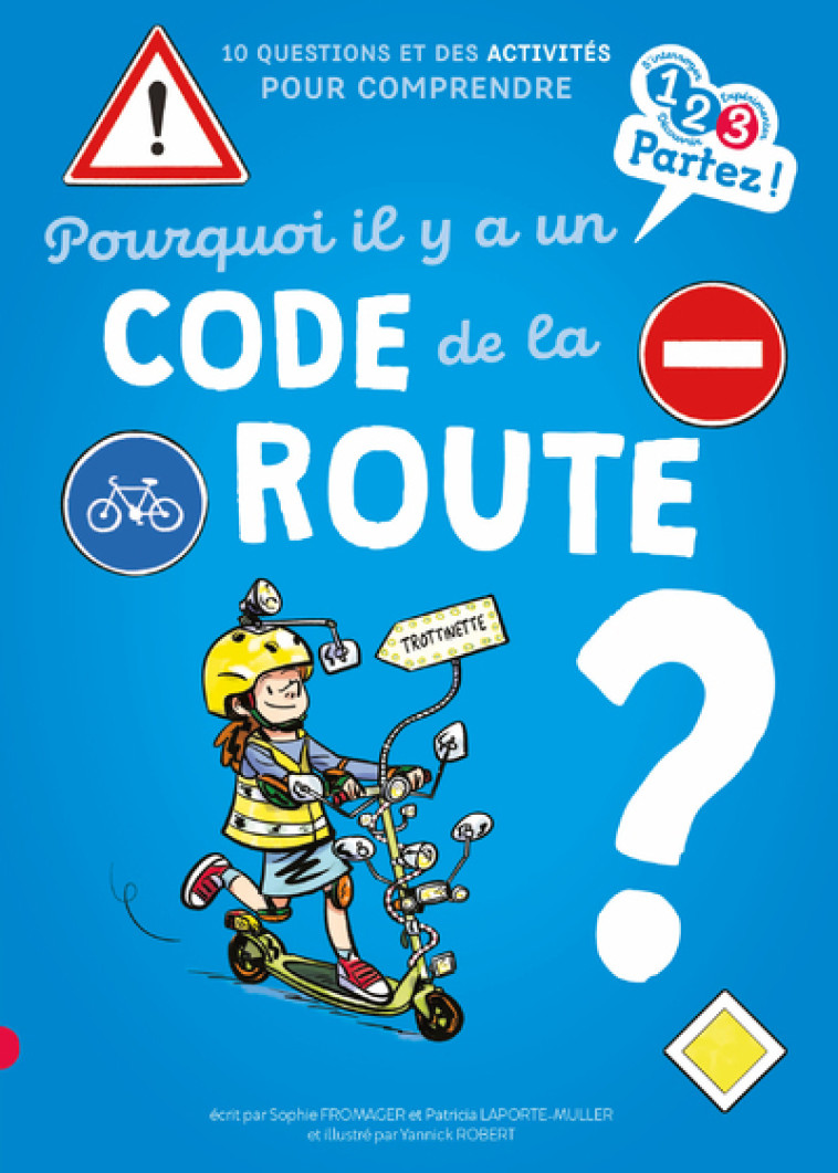 POURQUOI IL Y A UN CODE DE LA ROUTE ? - FROMAGER/ROBERT - GULF STREAM