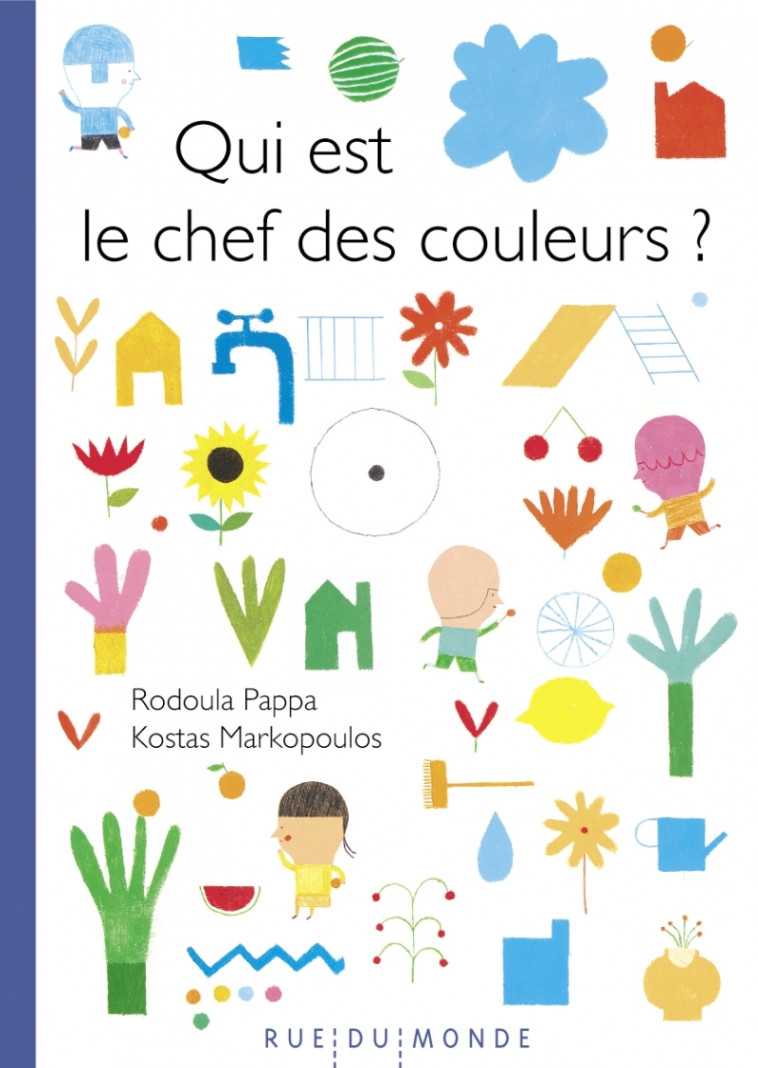 QUI EST LE CHEF DES COULEURS ? - RODOULA/KOSTAS - RUE DU MONDE