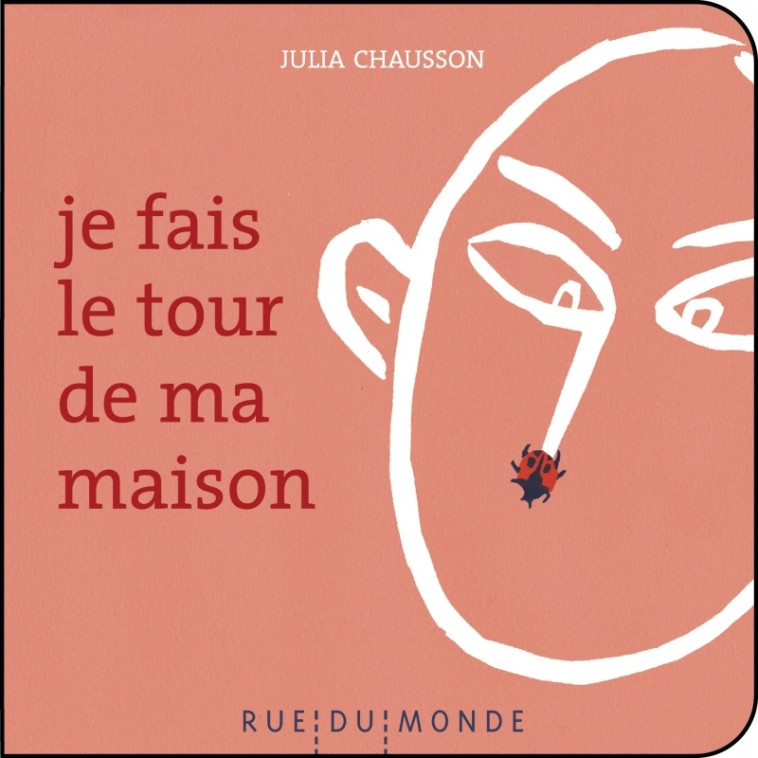 JE FAIS LE TOUR DE MA MAISON - BEIGEL/CHAUSSON - RUE DU MONDE