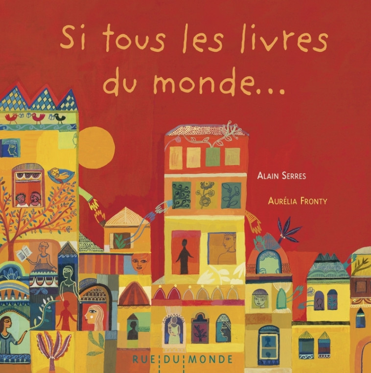 SI TOUS LES LIVRES DU MONDE - SERRES/FRONTY - RUE DU MONDE