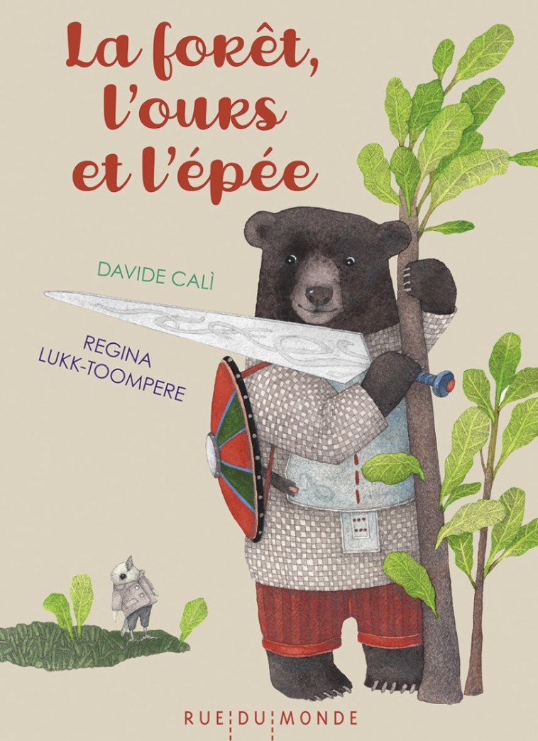 LA FORET, L'OURS ET L'EPEE - CALI/LUKK-TOOMPERE - RUE DU MONDE