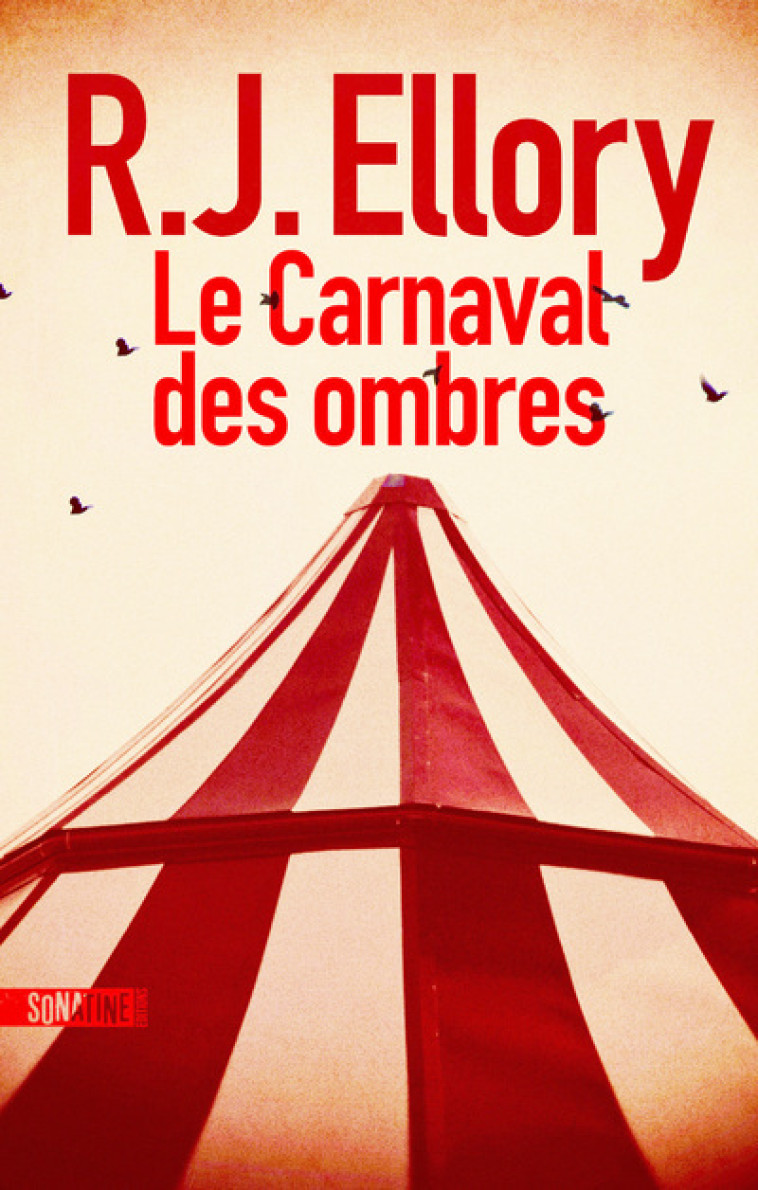 LE CARNAVAL DES OMBRES - ELLORY R.J. - SONATINE