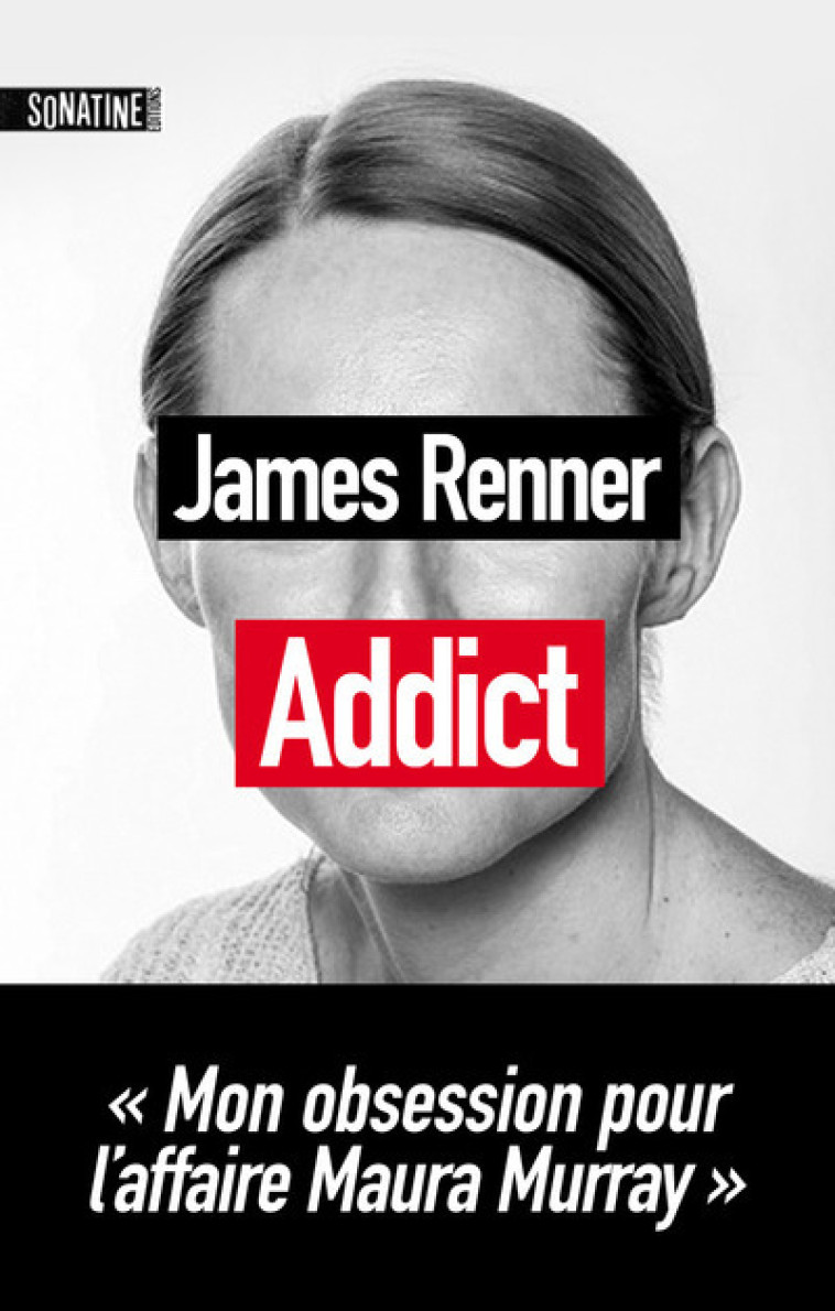 ADDICT - RENNER JAMES - SONATINE