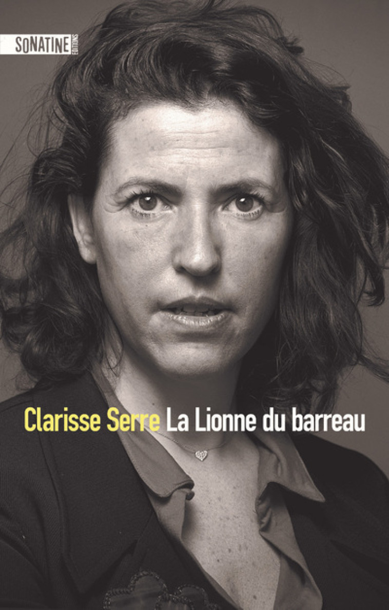 LA LIONNE DU BARREAU - SERRE CLARISSE - SONATINE