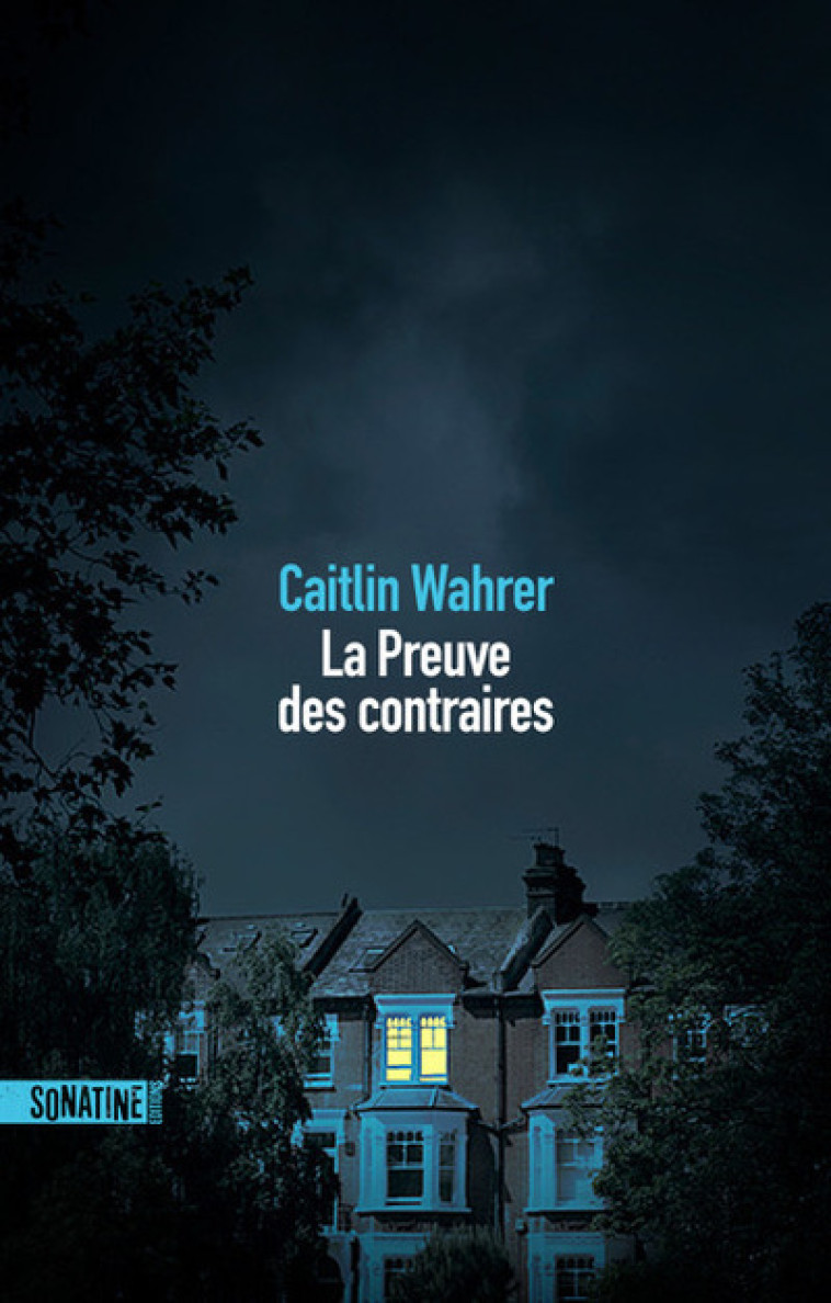 LA PREUVE DES CONTRAIRES - WAHRER CAITLIN - SONATINE