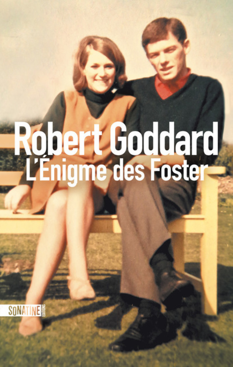 L'ENIGME DES FOSTER - GODDARD ROBERT - SONATINE