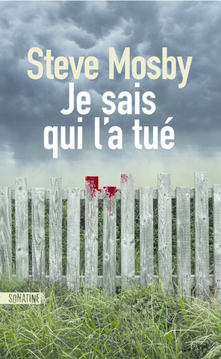 JE SAIS QUI L'A TUE - MOSBY STEVE - SONATINE