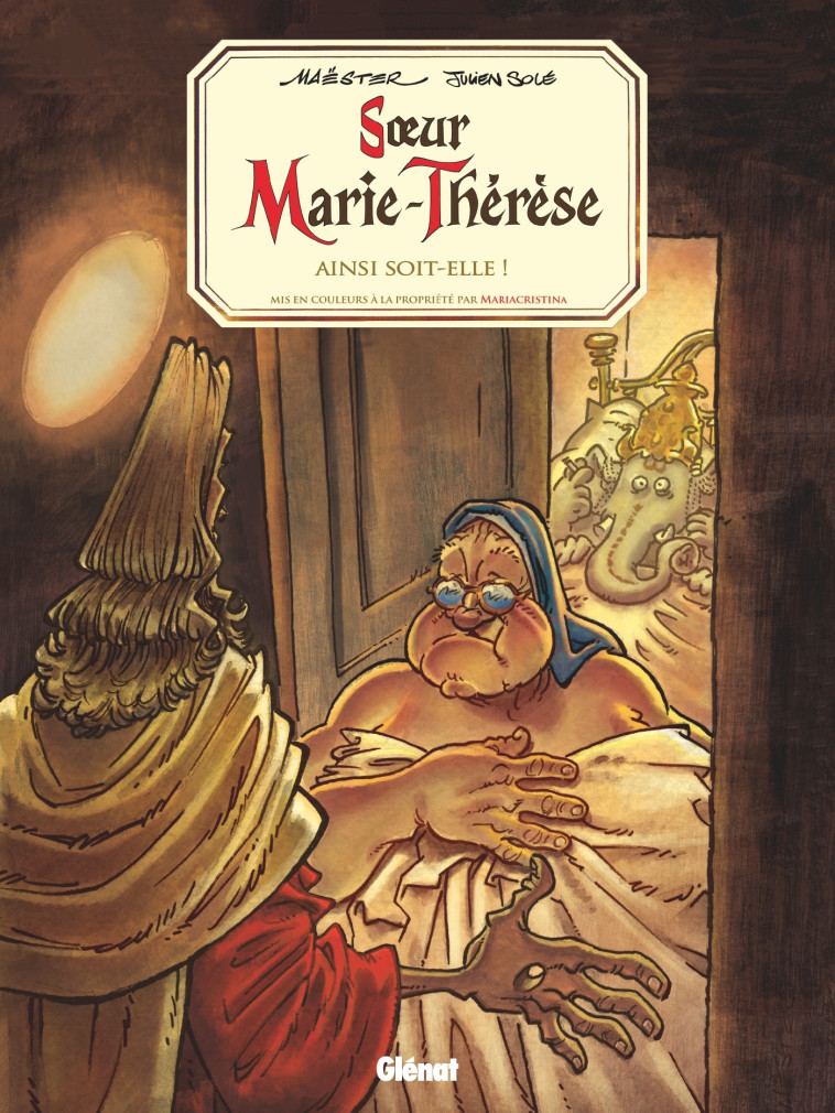 SOEUR MARIE-THERESE - TOME 07 - AINSI SOIT- ELLE ! - MAESTER/SOLE - GLENAT