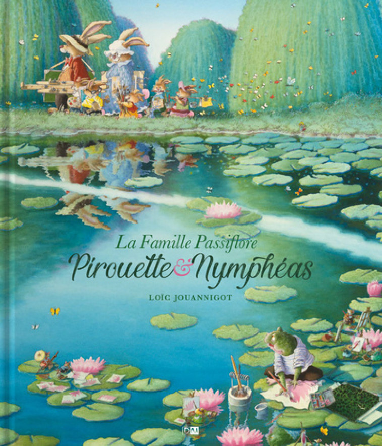 LA FAMILLE PASSIFLORE PIROUETTE & NYMPHEAS - JOUANNIGOT LOIC - DANIEL MAGHEN